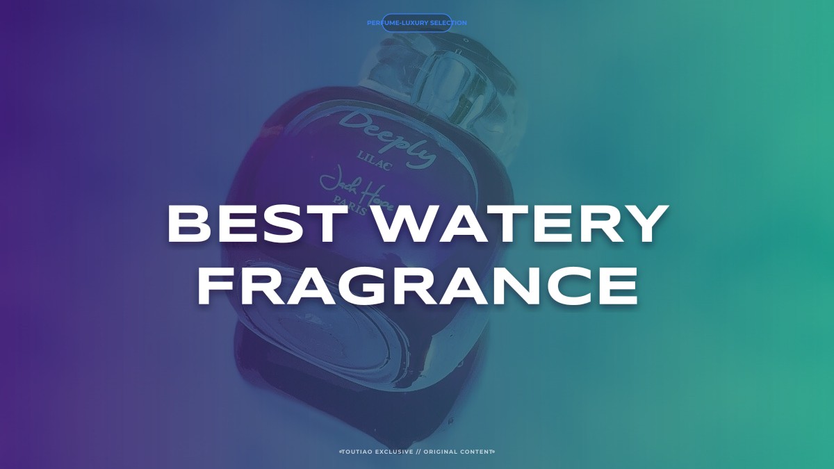 best watery fragrance