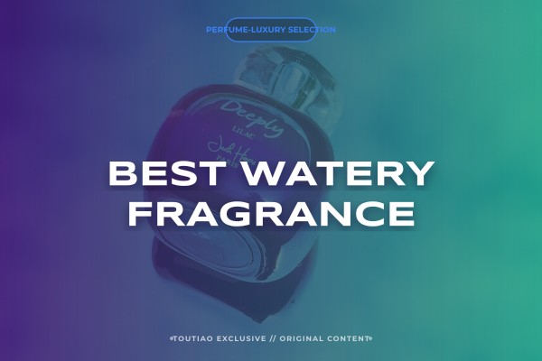 best watery fragrance