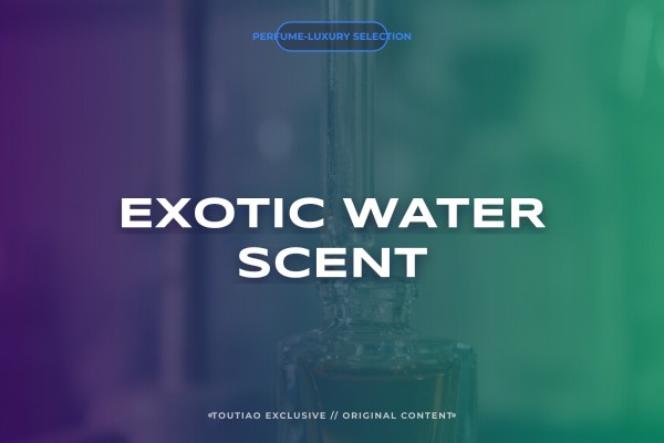 exotic water scent
