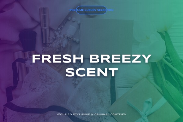 fresh breezy scent