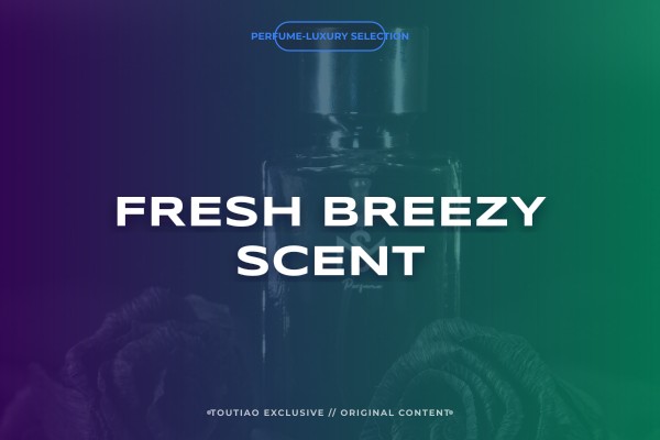 fresh breezy scent