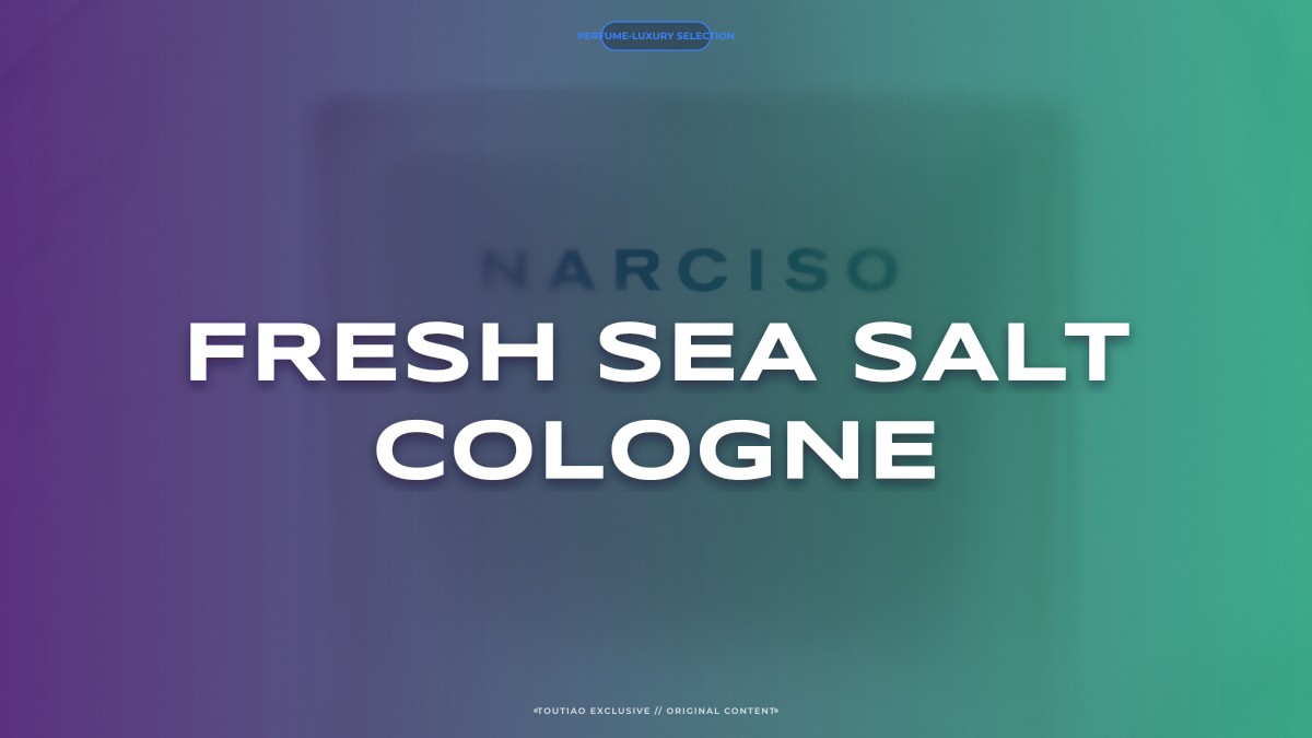 fresh sea salt cologne