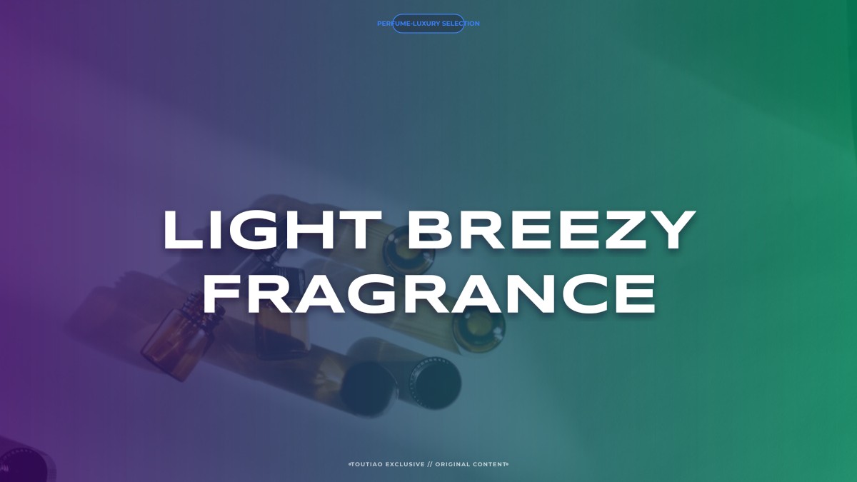 light breezy fragrance